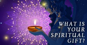 What Is Your Spiritual Gift?