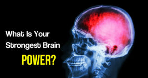 What Is Your Strongest Brain Power?