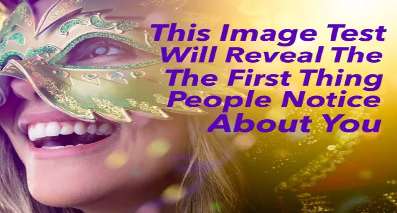 This Image Test Will Reveal The First Thing People Notice About You ...