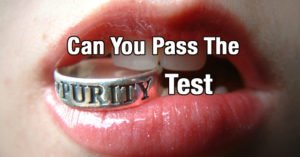 Can You Pass The Purity Test?