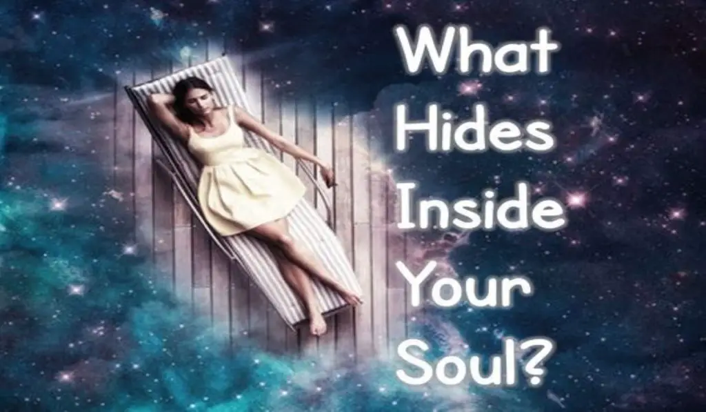 What Hides Inside Your Soul?