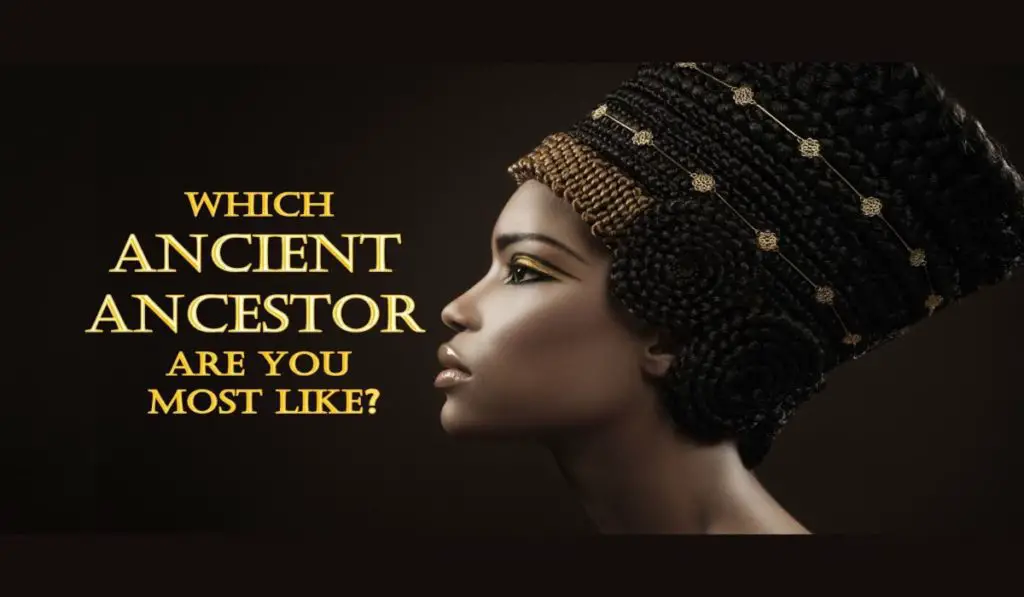 Which Ancient Ancestor Are You Most Like?
