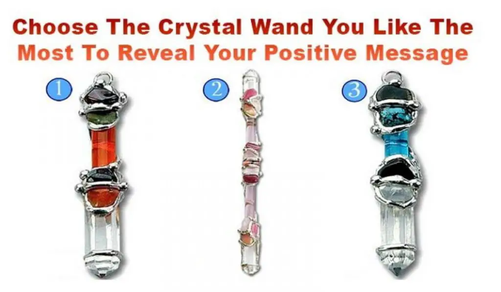Choose The Crystal Wand You Like The Most To Uncover Your Positive Message For Today