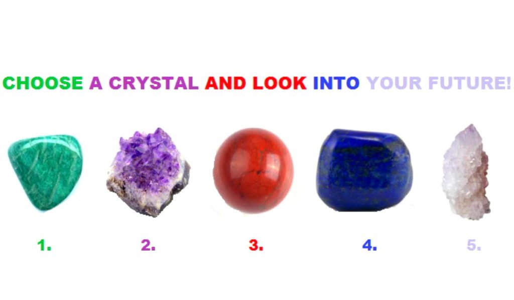 Choose Your Favorite Crystal and Look Into Your Future
