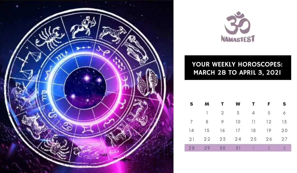 Your Weekly Horoscopes March 28 to April 3, 2021 Namastest